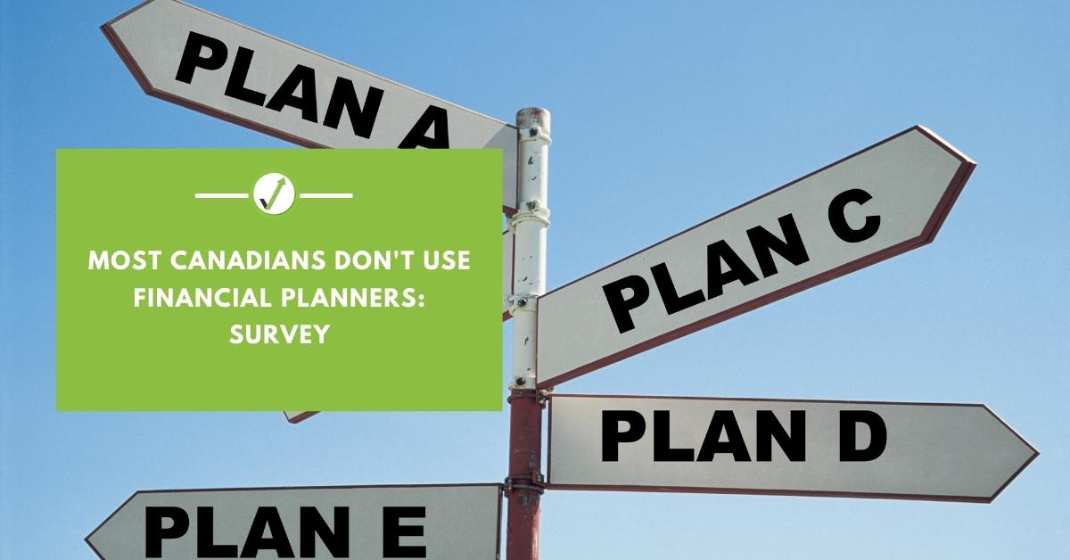 Most Canadians don't use a financial planners