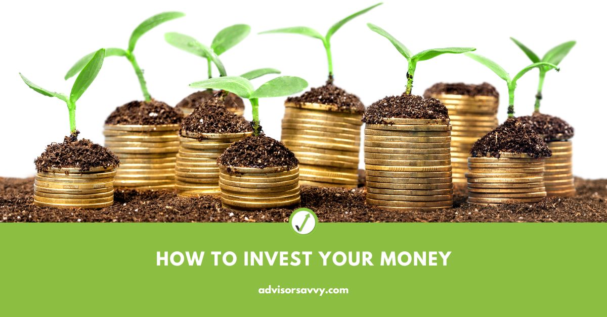how to invest your money