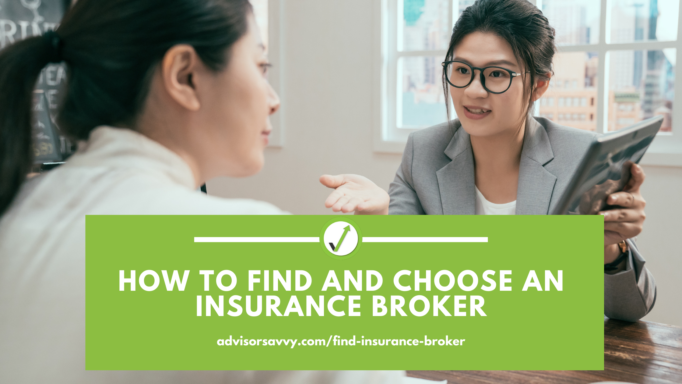 Hwo to find and choose an insurance broker