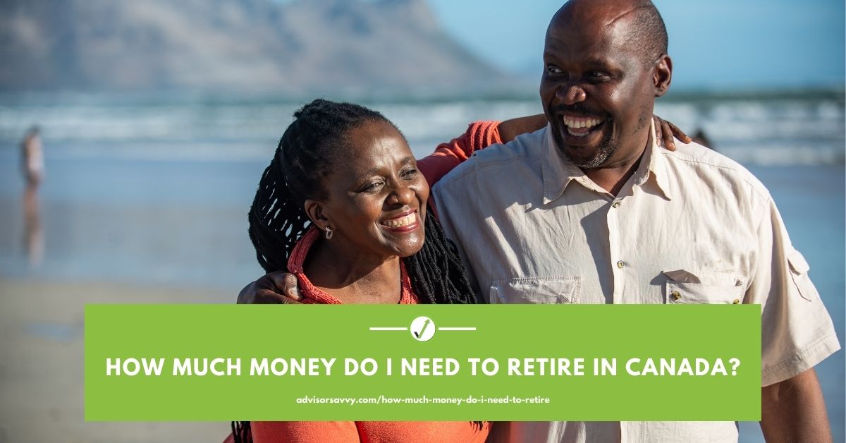How much do I need to retire in Canada?