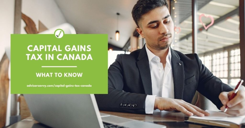 Capital Gains Tax In Canada What You Need to Know