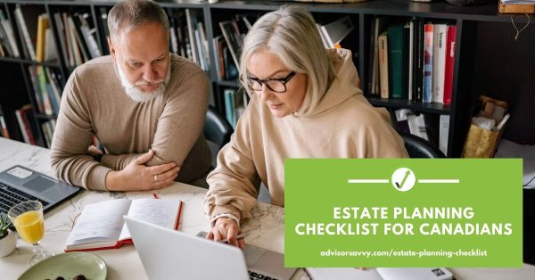 Estate Planning Checklist For Canadians Are You Prepared 5885