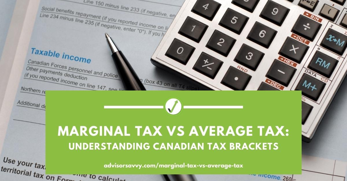 Marginal Tax vs Average Tax: Canadian Tax Brackets