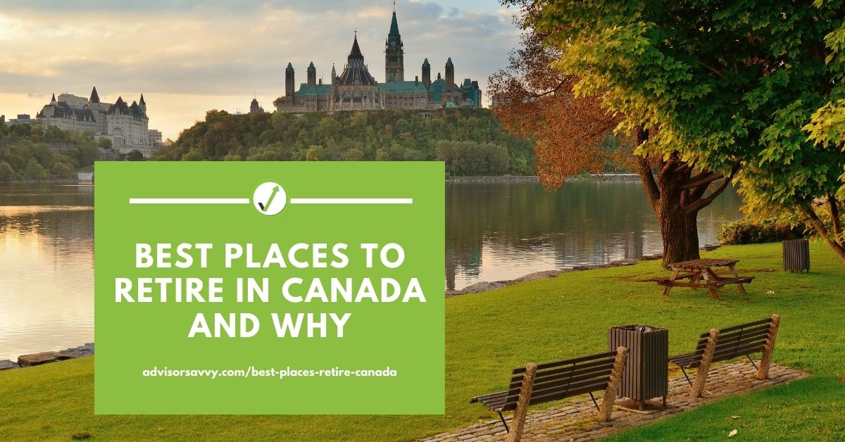 Best Places to Retire In Canada And Why