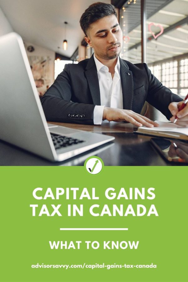 Capital Gains Tax In Canada What You Need to Know