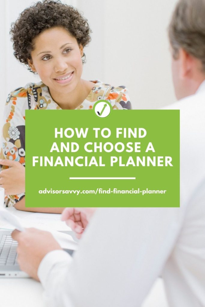 How to find and choose a financial planner.