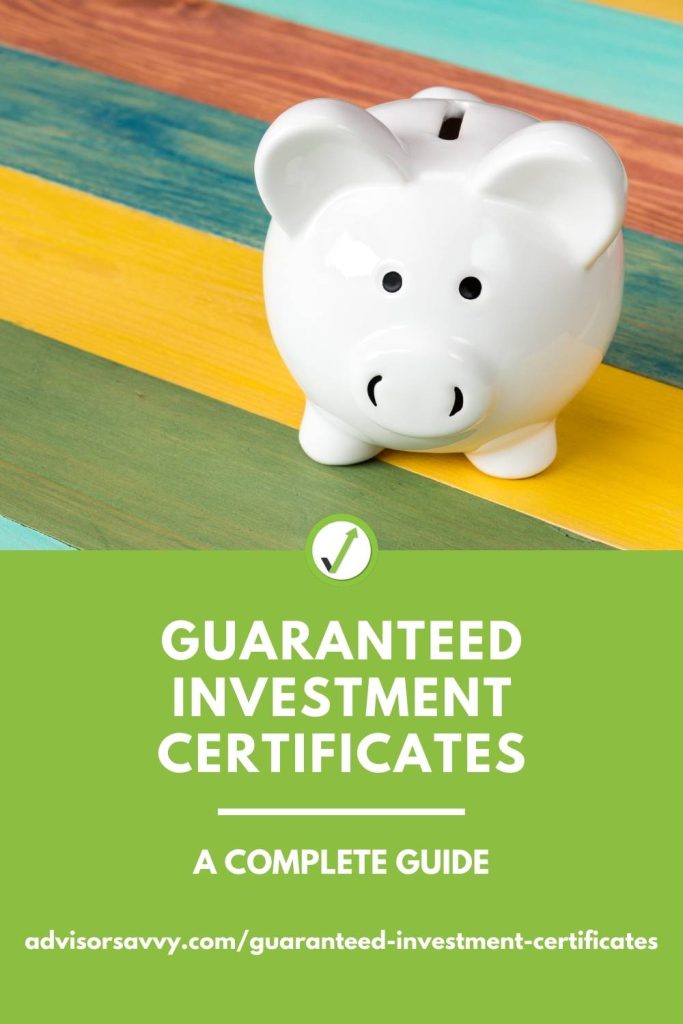 Guaranteed Investment Certificates: A Complete Guide.