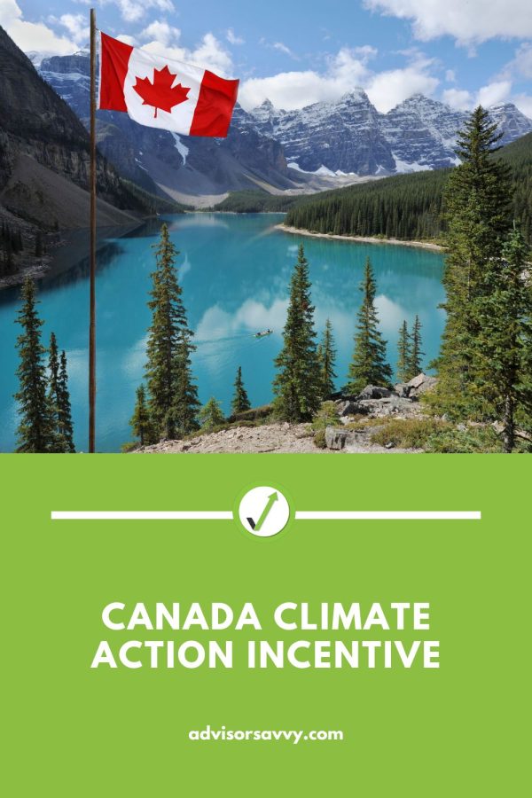 advisorsavvy-canada-climate-action-incentive