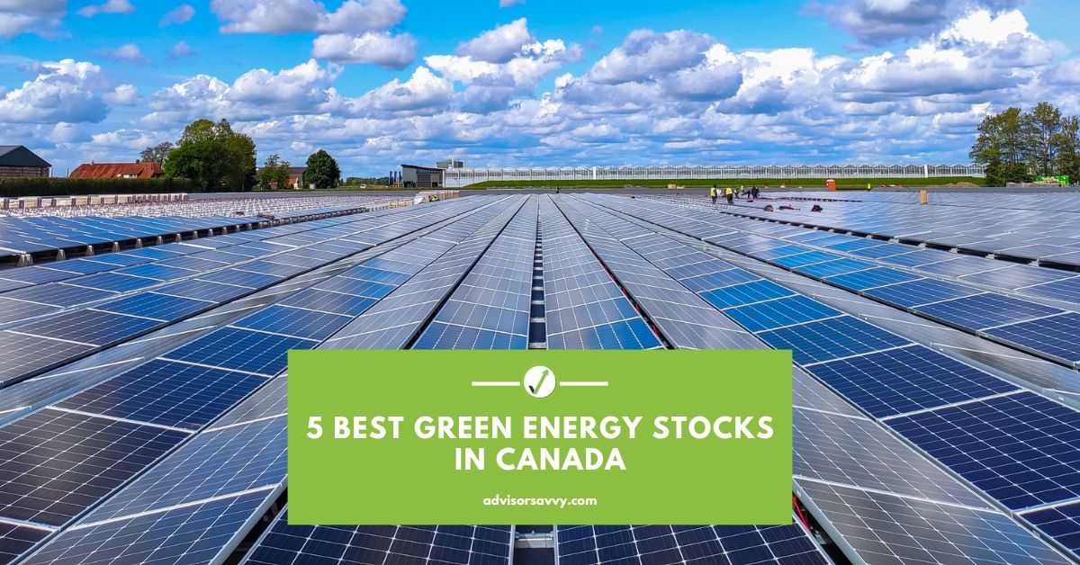 Best Green Energy Stocks Canada