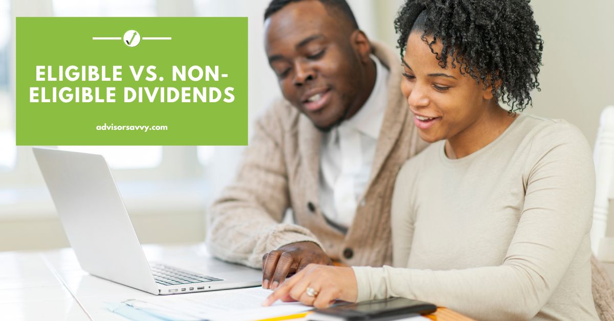 Advisorsavvy Eligible vs. NonEligible Dividends