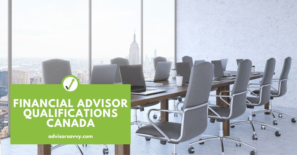 Financial Advisor Qualifications Canada