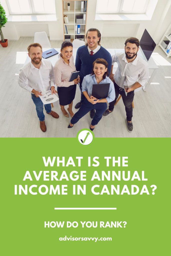 Advisorsavvy What Is The Average Annual Income In Canada 