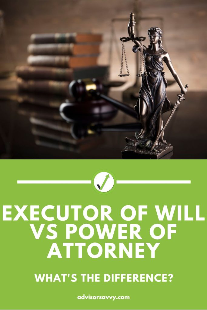 Executor of Will vs Power of Attorney