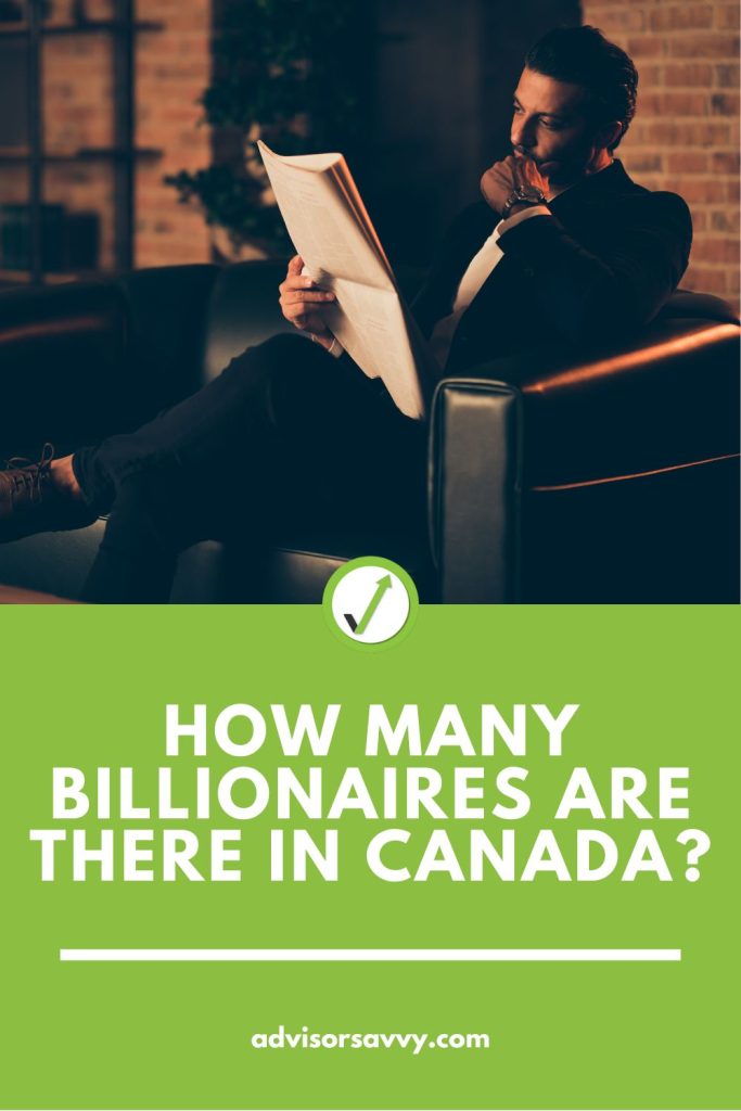 Advisorsavvy How Many Billionaires Are There in Canada?