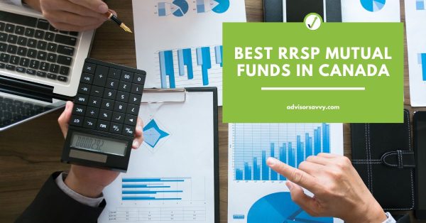 Advisorsavvy Best RRSP Mutual Funds In Canada advisorsavvy-best-rrsp-mutual-funds-in-canada