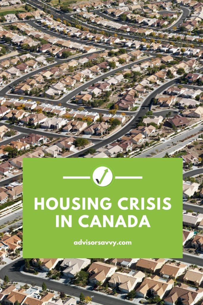 Advisorsavvy Housing Crisis in Canada