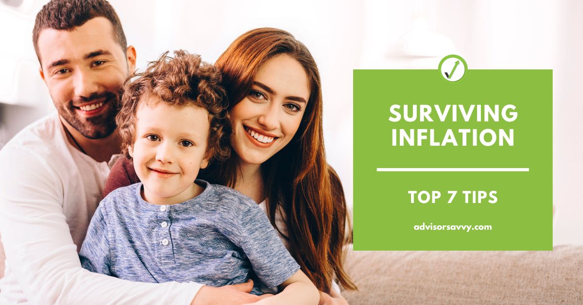 Advisorsavvy Surviving Inflation Top 7 Tips