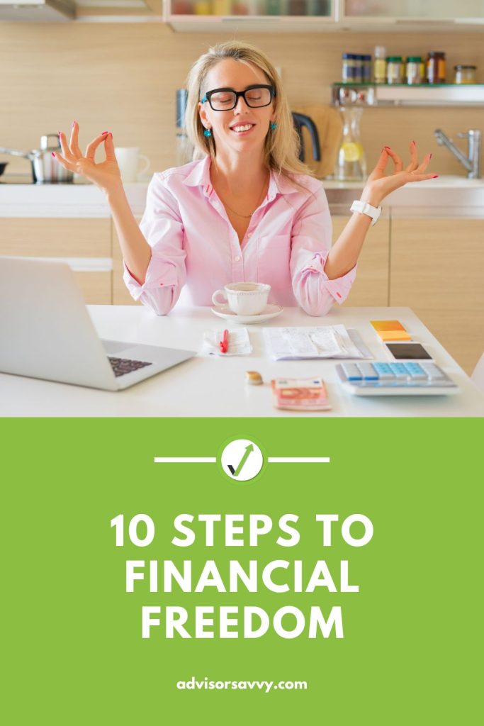 Advisorsavvy 10 Steps To Financial Freedom 3479