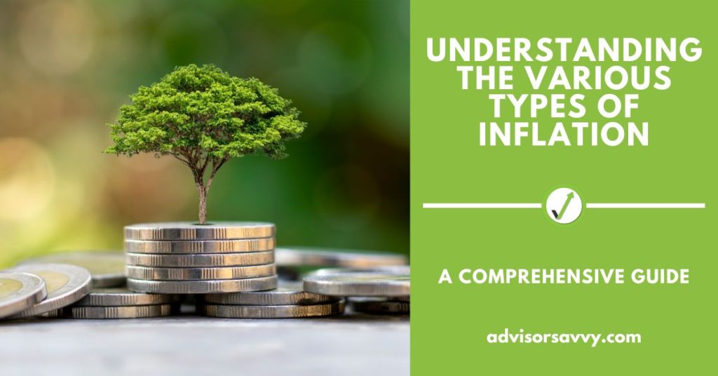 advisorsavvy-understanding-the-various-types-of-inflation-a