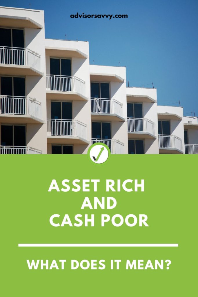 Asset Rich and Cash Poor