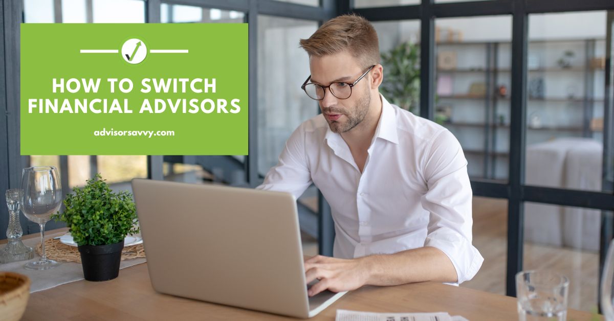 How to Switch Financial Advisors