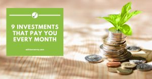 Investments that Pay You Every Month