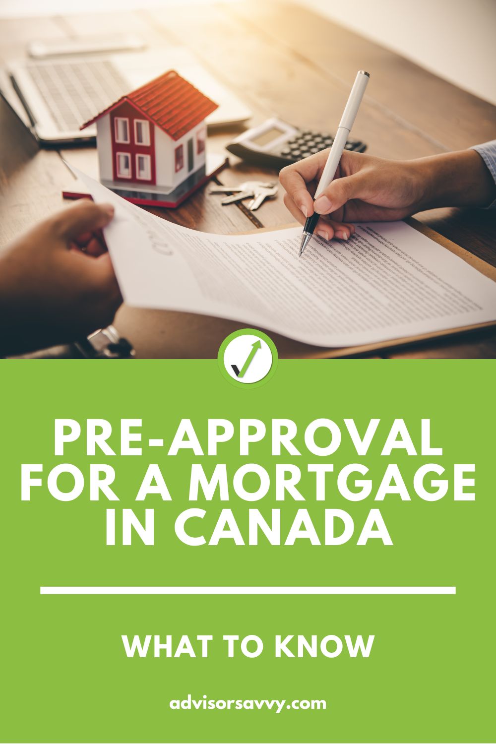 Advisorsavvy PreApproval for a Mortgage in Canada What to Know