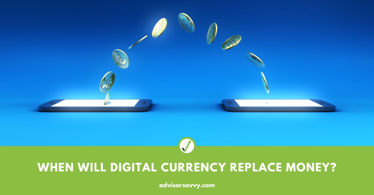 When will digital currency replace money